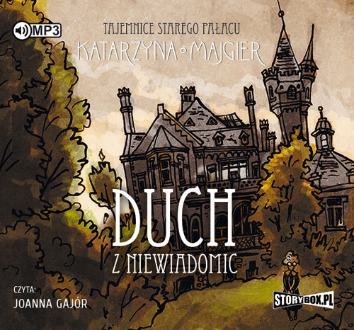 Tajemnice starego pałacu Duch z Niewiadomic (Audiobook)