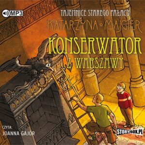 Tajemnice starego pałacu. Konserwator z Warszawy (Audiobook)