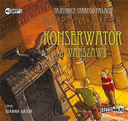 Tajemnice starego pałacu. Konserwator z Warszawy (Audiobook)