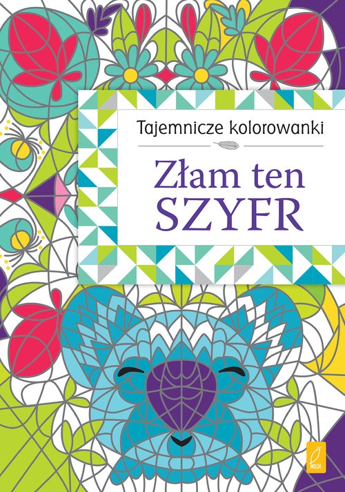 Tajemnicze kolorowanki Złam ten szyfr