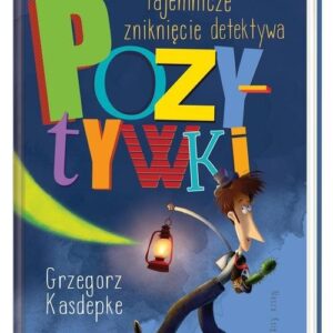 Tajemnicze zniknięcie detektywa Pozytywki