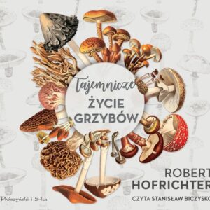 Tajemnicze życie grzybów (Audiobook)