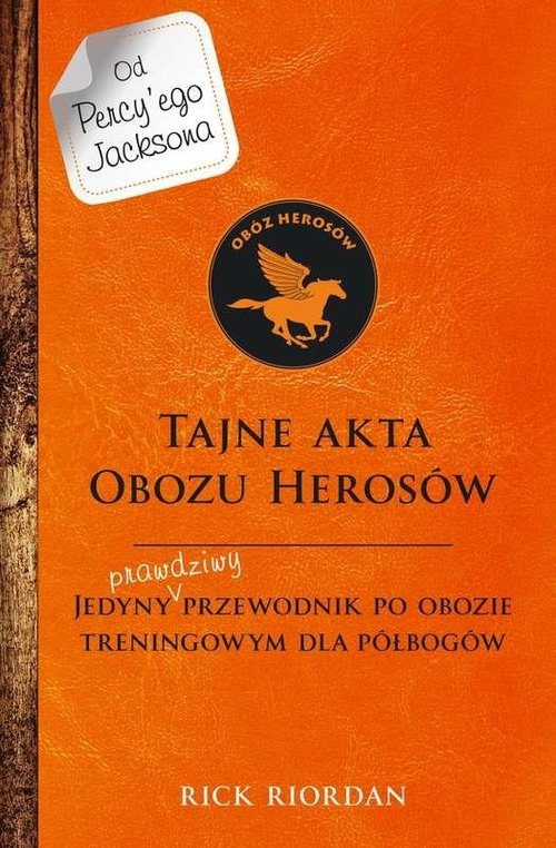 Tajne akta obozu herosów. Jedyny prawdziwy przewodnik po obozie treningowym dla herosów