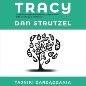 Tajniki zarządzania pieniędzmi. Jak osiągnąć wolność finansową