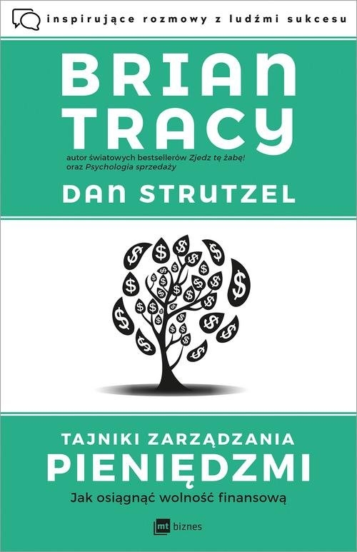 Tajniki zarządzania pieniędzmi. Jak osiągnąć wolność finansową