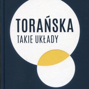 Takie układy.. Reportaże z lat 1970-1983