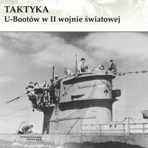 Taktyka U-Bootów w II wojnie światowej