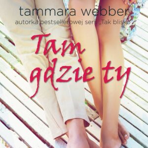Tam gdzie ty