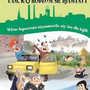 Tam, kaj sie rodzom djamynty