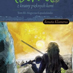 Tami z krainy pieknych Koni Tom 3