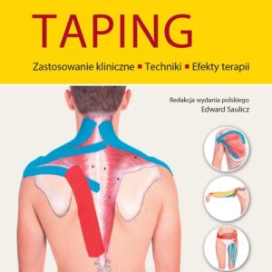 Taping Zastosowanie kliniczne Techniki Efekty terapii