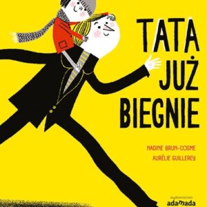 Tata już biegnie