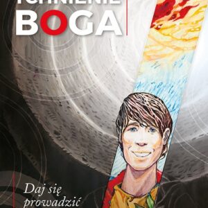Tchnienie Boga. Daj się prowadzić Duchowi Świętemu