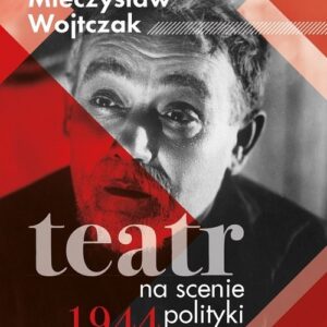 Teatr na scenie polityki 1944-1969