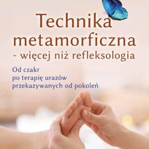Technika metamorficzna więcej niż refleksologia