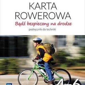 Technika SP 4-6 Bądź bezp. na drodze w.2017 WSIP