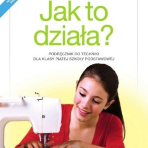 Technika SP 5 Jak to działa? Podr. NE