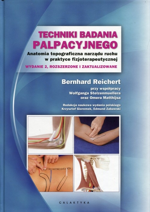 Techniki badania palpacyjnego. Anatomia topograficzna narządu ruchu w praktyce fizjoterapeutycznej