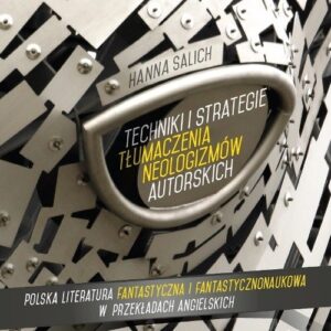 Techniki i strategie tłumaczenia neologizmów autorskich