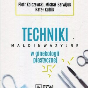 Techniki małoinwazyjne w ginekologii plastycznej