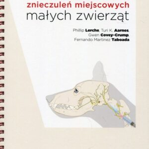 Techniki znieczuleń miejscowych małych zwierząt