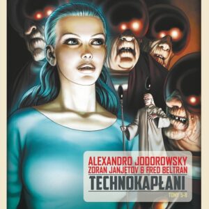 TECHNOKAPŁANI TOM 2 (zawiera tomy 5-8 francuskiego wydania oryginalnego )
