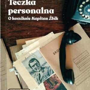 Teczka personalna. O komiksie Kapitan Żbik