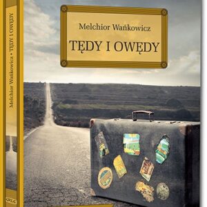 Tędy i owędy. wydanie z naukowym omówieniem
