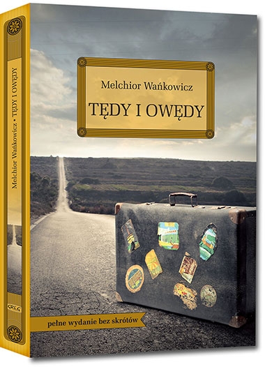 Tędy i owędy. wydanie z naukowym omówieniem
