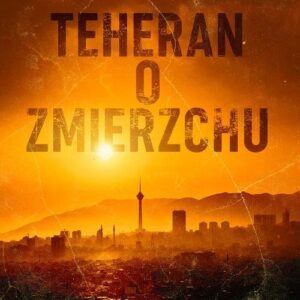 Teheran o zmierzchu