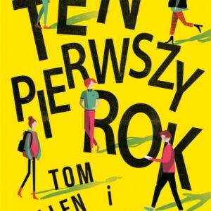 Ten pierwszy rok