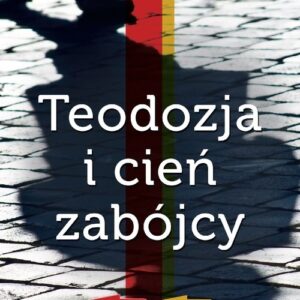 Teodozja i cień zabójcy