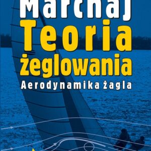 Teoria żeglowania. Aerodynamika żagla