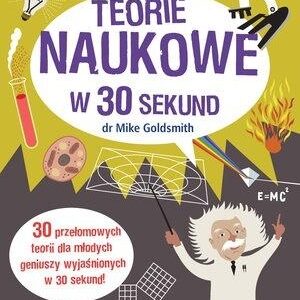 Teorie naukowe w 30 sekund