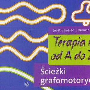 Terapia ręki od A do Z Ścieżki grafomotoryczne