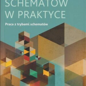 Terapia schematów w praktyce Praca z trybami schematów / GWP