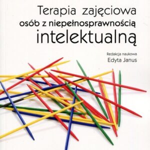 Terapia zajęciowa osób z niepełnosprawnością intelektualną