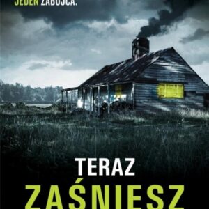 Teraz zaśniesz