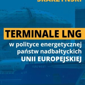 Terminale LNG w polityce energetycznej państw nadbałtyckich UE