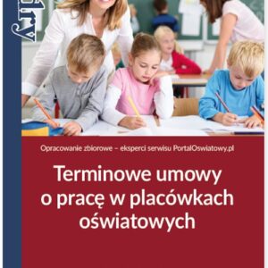 Terminowe umowy o pracę w placówkach oświatowych