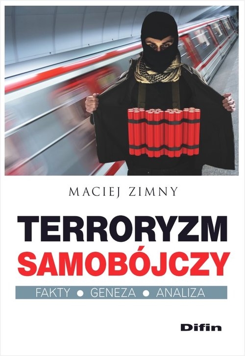 Terroryzm samobójczy. Fakty, geneza, analiza