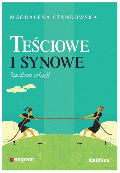 Teściowe i synowe. Studium relacji
