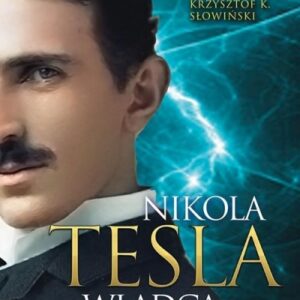 Tesla. Władca piorunów