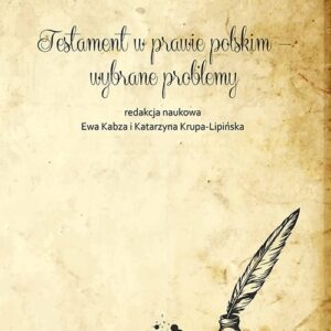 Testament w prawie polskim wybrane problemy