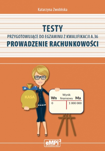 Testy kwalifikacja A.36 Prowadzenie rachunkowości