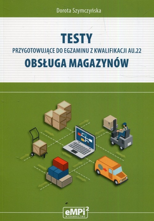 Testy kwalifikacja AU.22 Obsługa magazynów