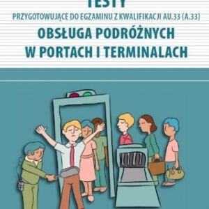 Testy kwalifikacja AU.33 Obsługa podróżnych w..