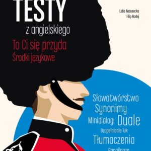 Testy z angielskiego To Ci się przyda Środki językowe