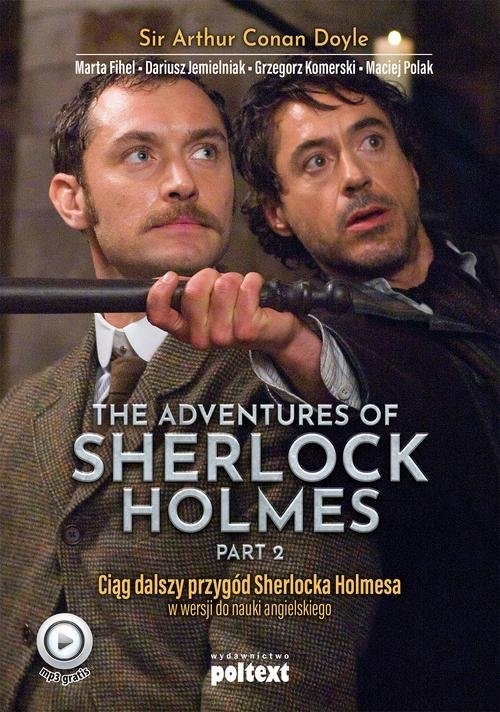The Adventures of Sherlock Holmes (part II). Przygody Sherlocka Holmesa w wersji do nauki angielskiego