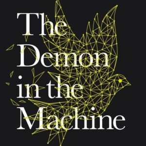 The Demon in the Machine